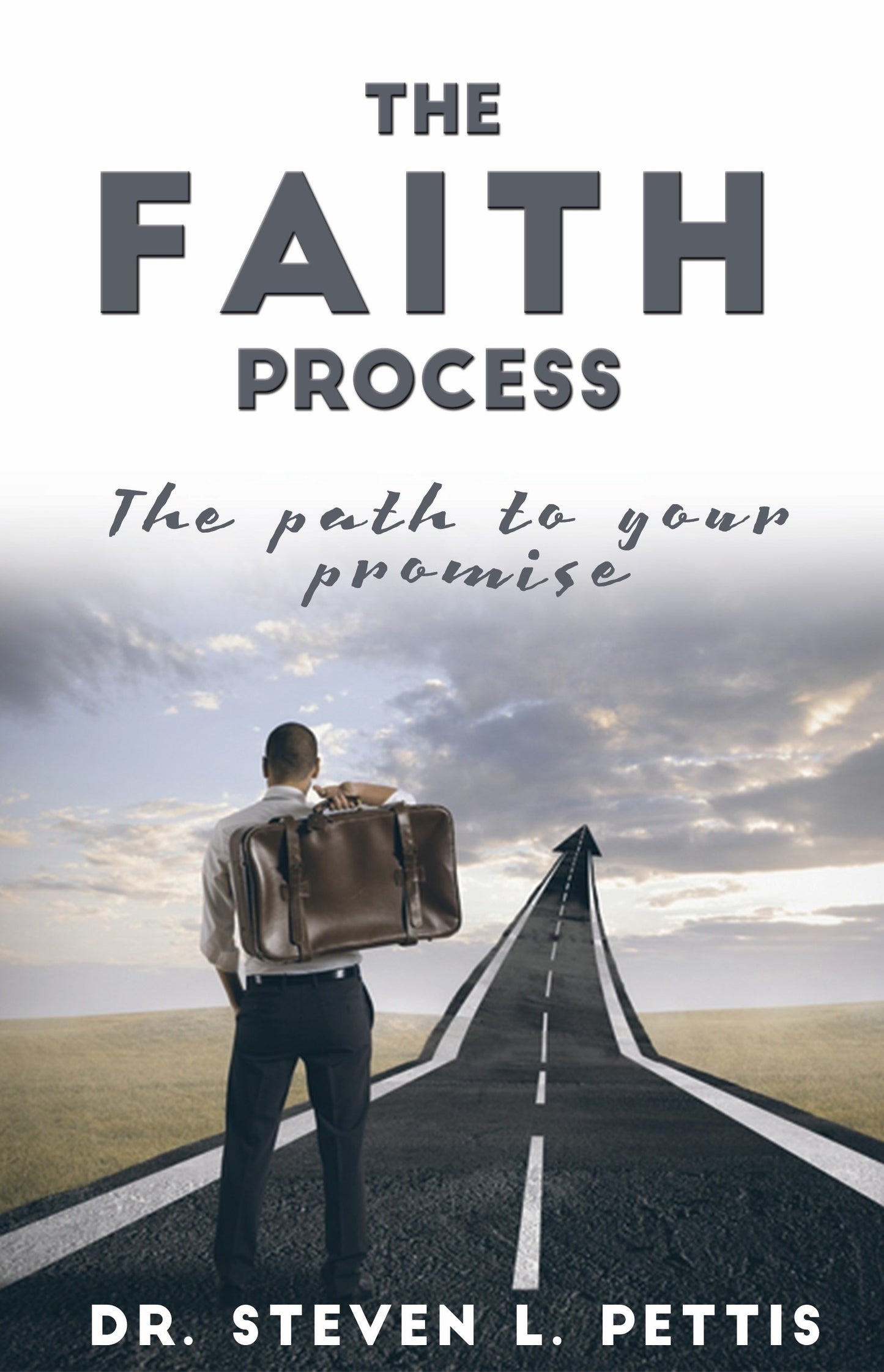 The Faith Process: The Path To Your Promise