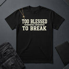 Too Blessed To Break BoxTee