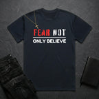 Fear Not, Only Believe BoxTee