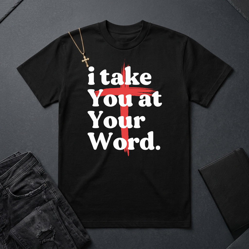 i take You at Your Word BoxTee