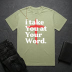 i take You at Your Word BoxTee