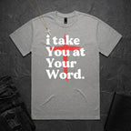 i take You at Your Word BoxTee