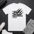 Papa Bear — "I Don't Play About Mine" SofTee