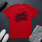 Papa Bear — "I Don't Play About Mine" SofTee