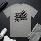 Papa Bear — "I Don't Play About Mine" SofTee