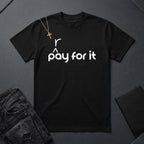 P(r)ay For It BoxTee
