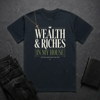 Wealth & Riches In My House BoxTee
