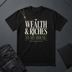 Wealth & Riches In My House BoxTee