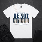 Be Not Afraid BoxTee