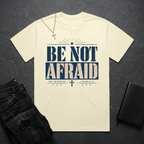 Be Not Afraid BoxTee