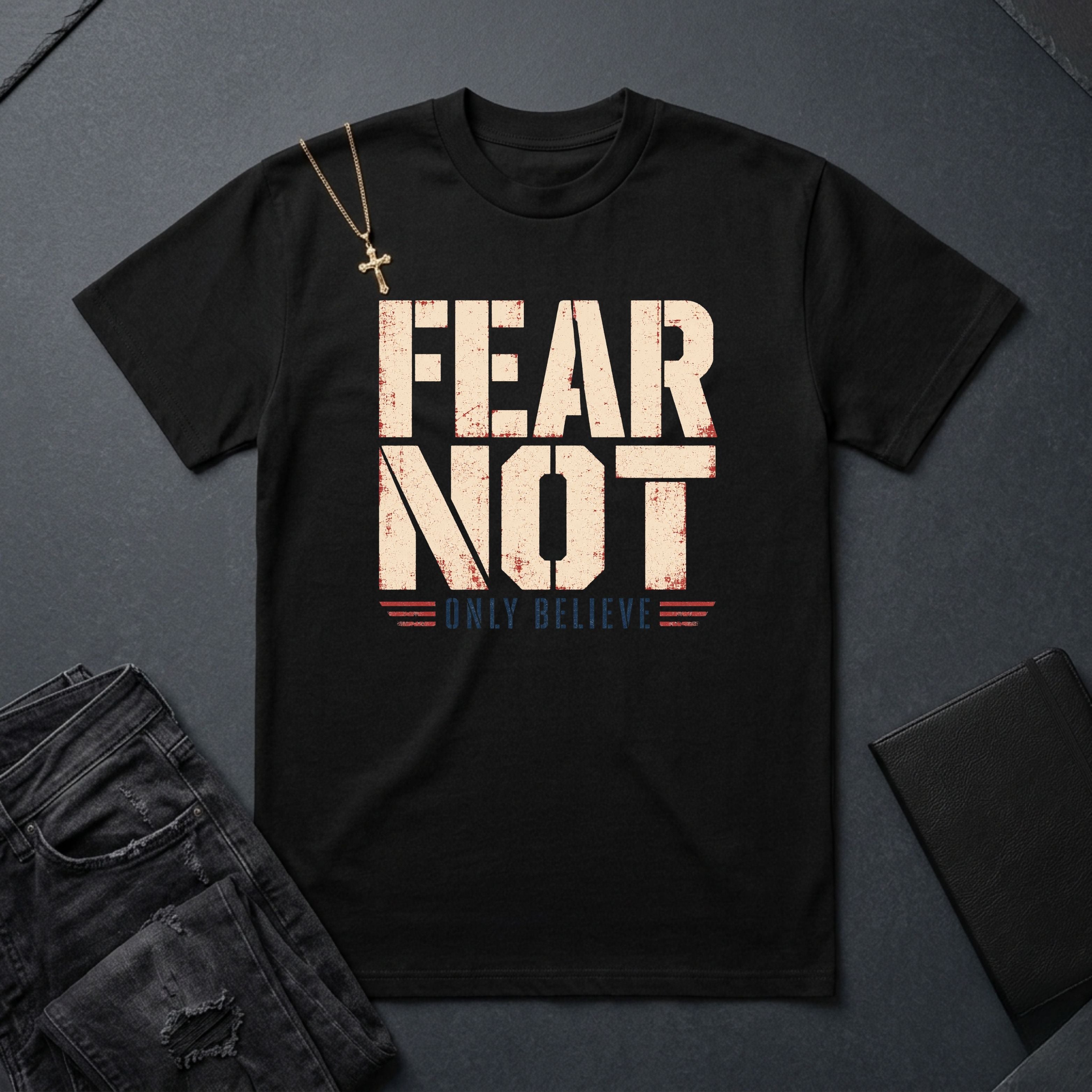 Fear Not, Only Believe Patriot BoxTee