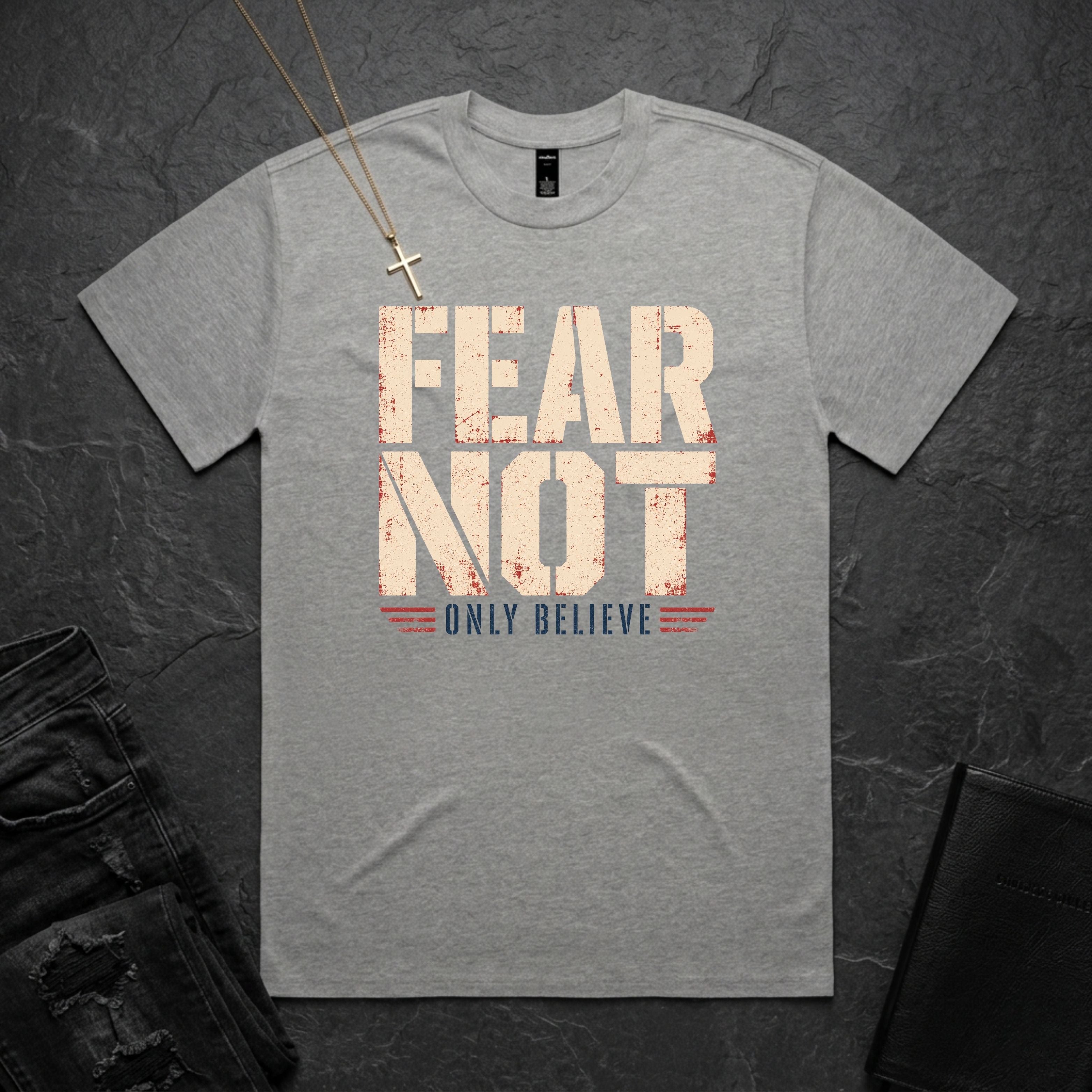 Fear Not, Only Believe Patriot BoxTee