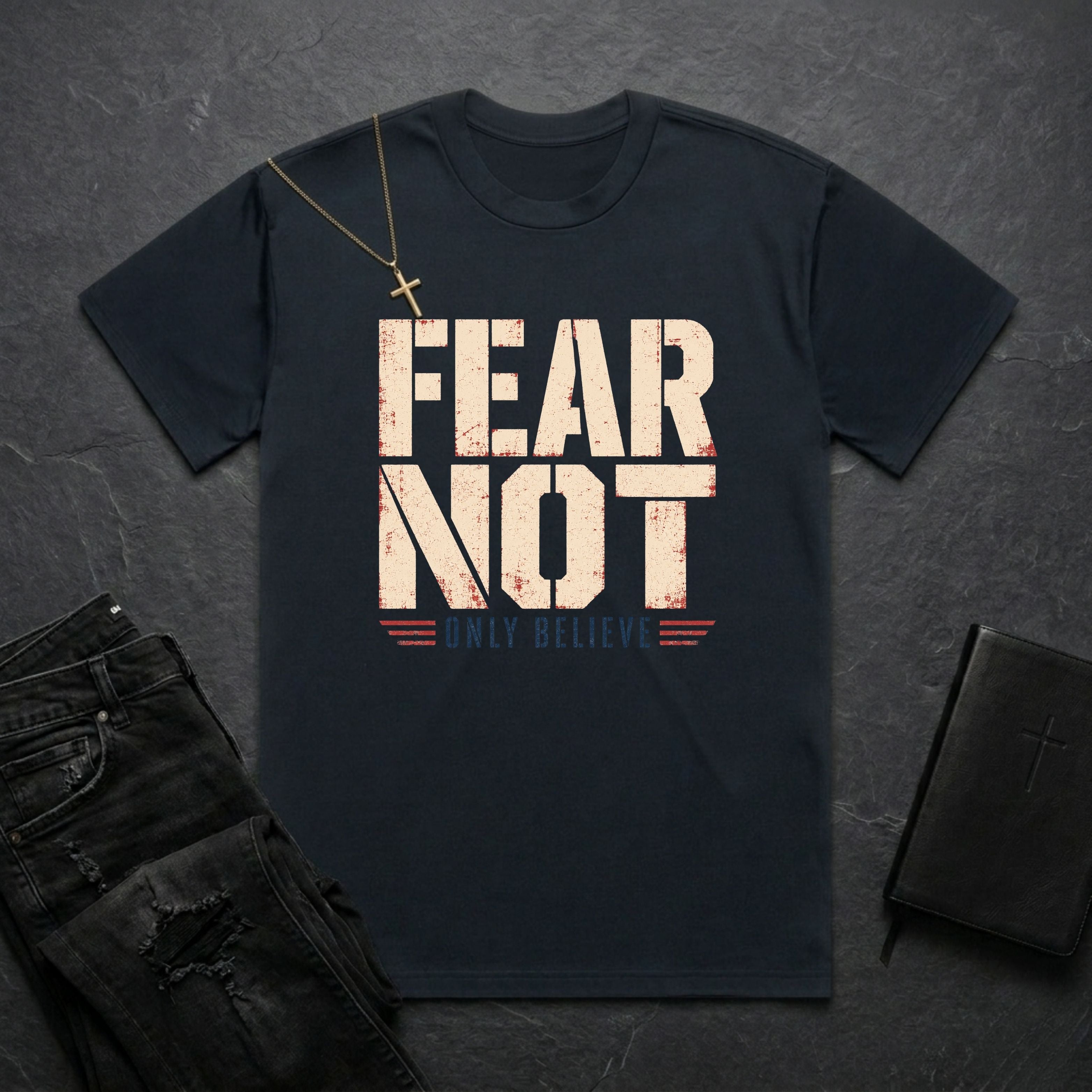 Fear Not, Only Believe Patriot BoxTee