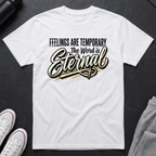 Feelings Are Temporary Tee