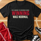 Winning Was Normal Tee