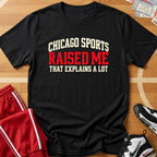 Chicago Sports Raised Me Tee