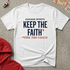 Keep The Faith (Fire The Coach) Tee