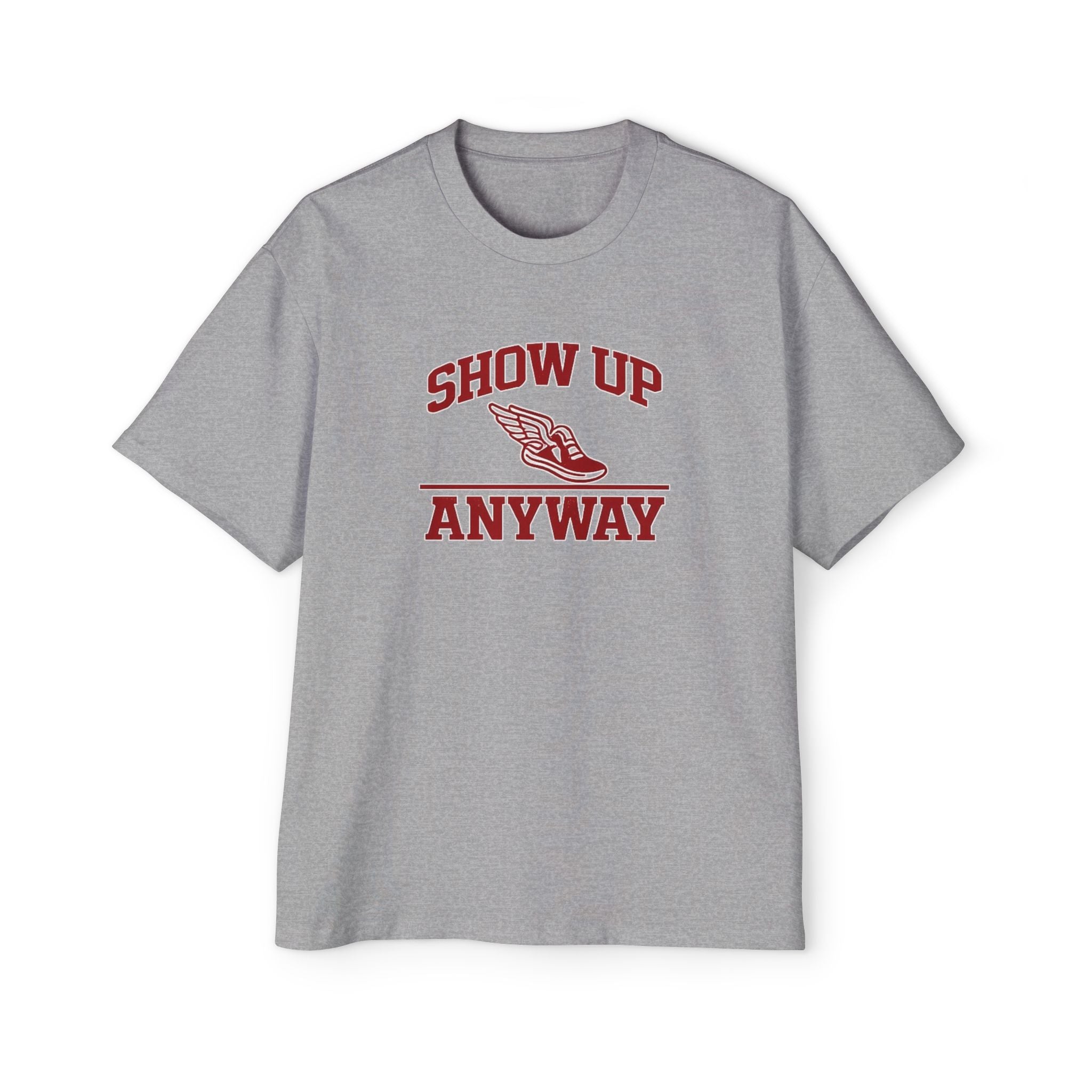 Show Up Anyway BoxTee