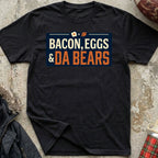Bacon, Eggs & Da Bears Tee
