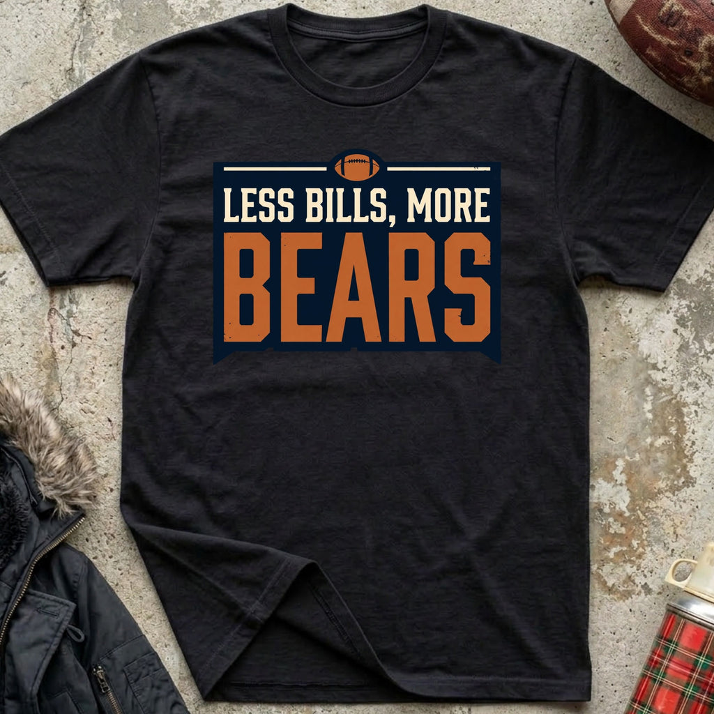 Less Bills, More Bears Tee