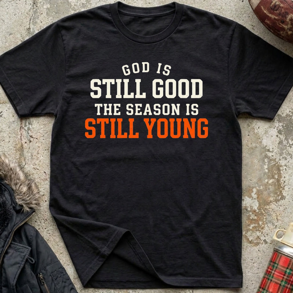 God Is Still Good Tee