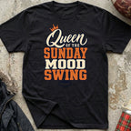 Queen of the Sunday Mood Swing Tee