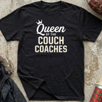Queen of the Couch Coaches Tee