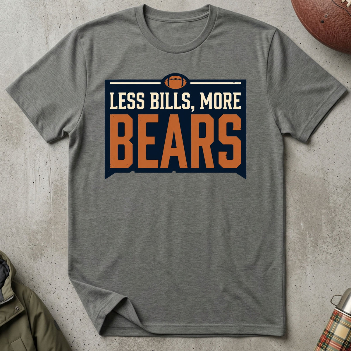 Less Bills, More Bears Tee