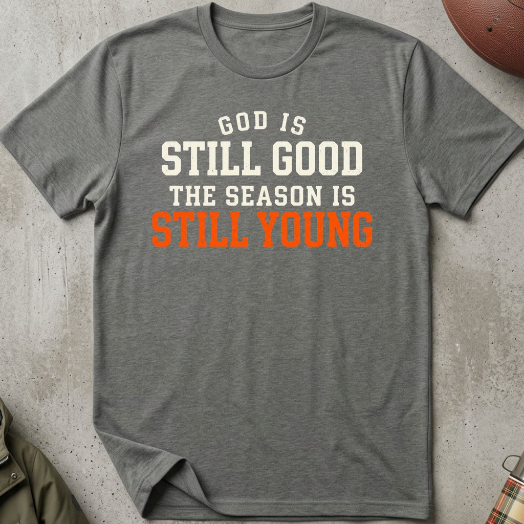 God Is Still Good Tee