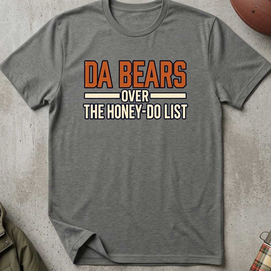 Da Bears Over Honey-Do List Tee