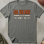 Da Bears Over Honey-Do List Tee
