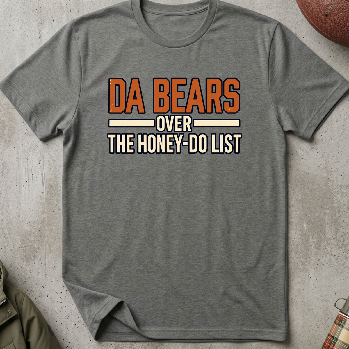 Da Bears Over Honey-Do List Tee