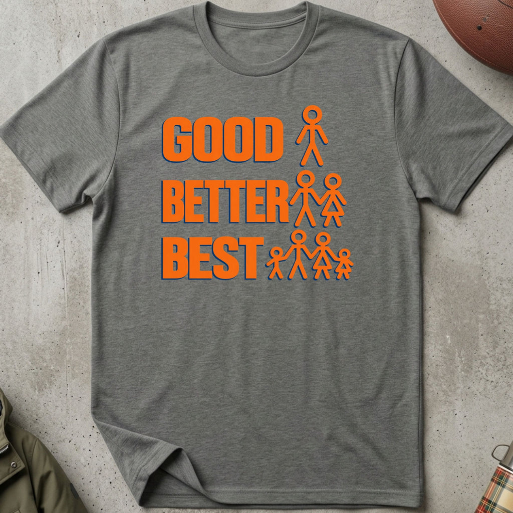 Good, Better, Best Tee