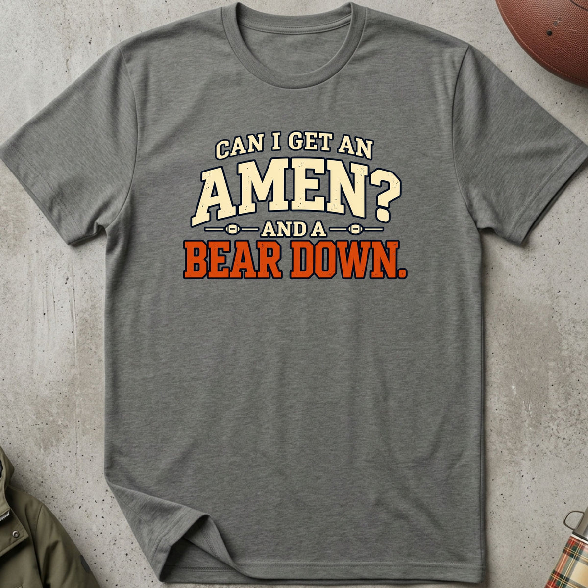 Can I Get An Amen and A Bear Down Tee