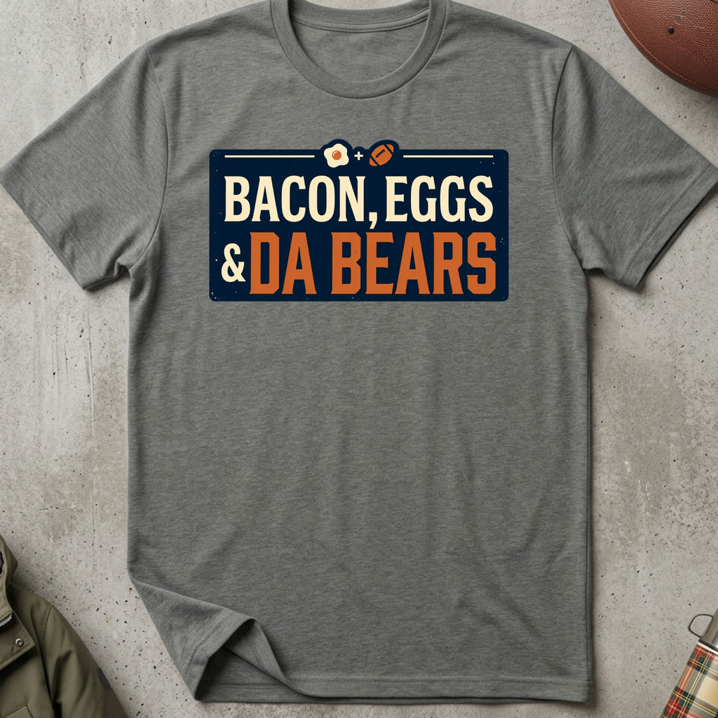 Bacon, Eggs & Da Bears Tee