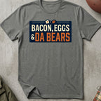 Bacon, Eggs & Da Bears Tee