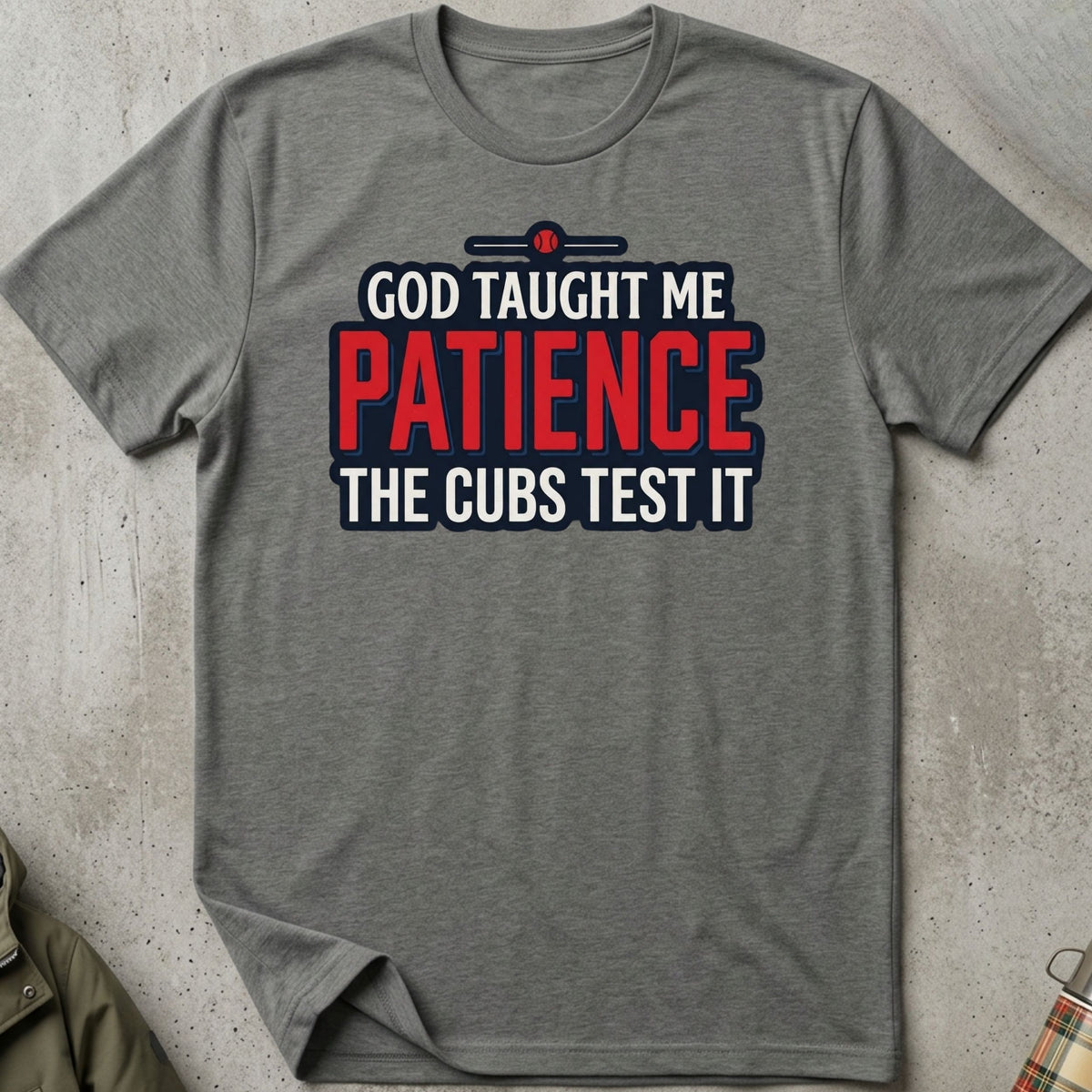 Cubs Test My Patience Tee