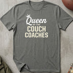 Queen of the Couch Coaches Tee