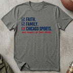 Faith, Family, Chicago Sports Tee