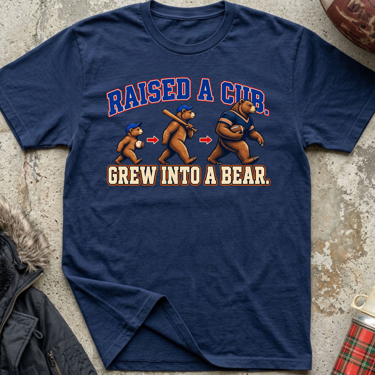 Raised A Cub, Grew Into A Bear Tee