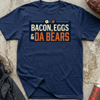 Bacon, Eggs & Da Bears Tee