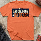 Bacon, Eggs & Da Bears Tee