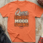Queen of the Sunday Mood Swing Tee