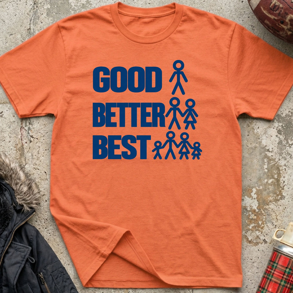 Good, Better, Best Tee