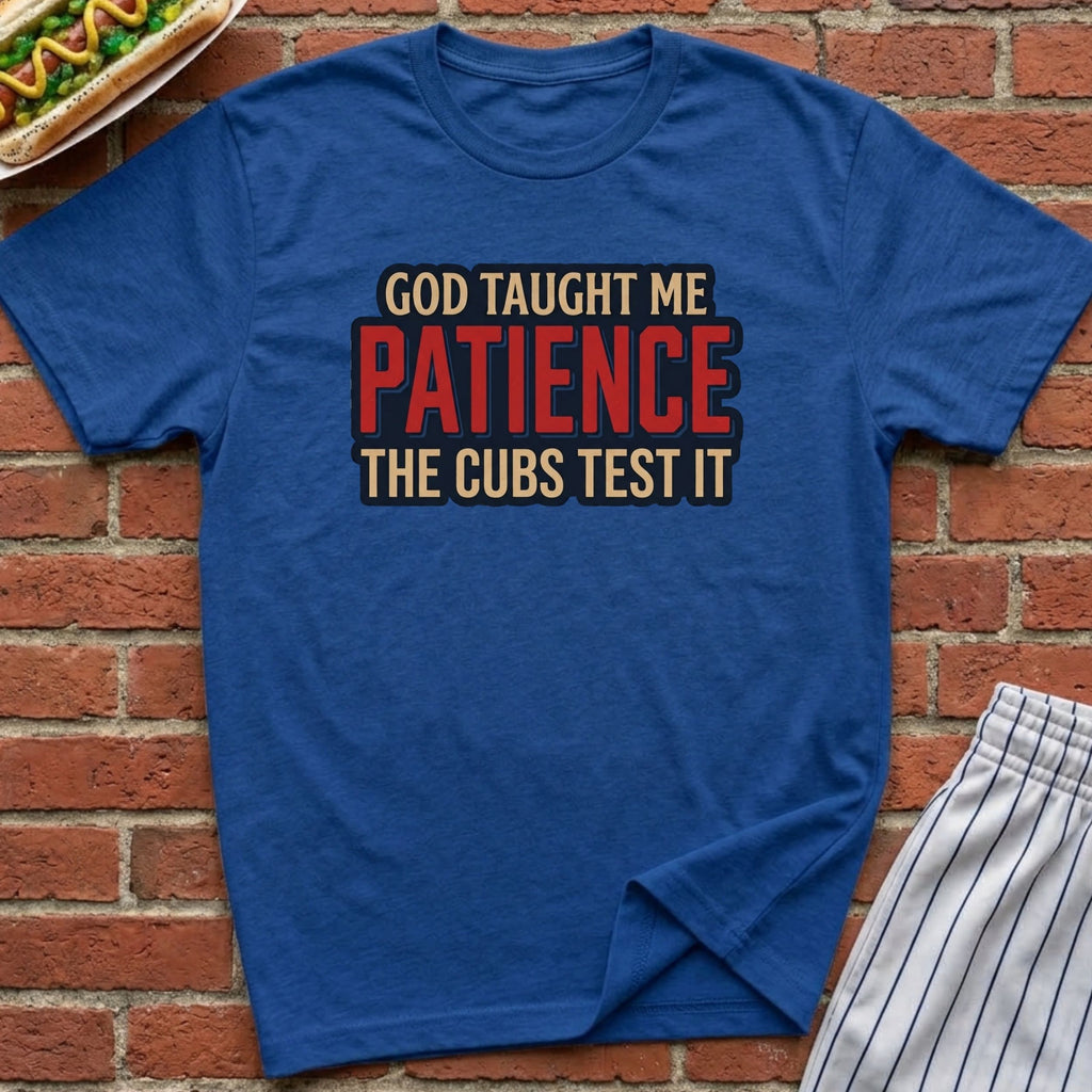 Cubs Test My Patience Tee