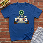 I'll Be In My Office Wrigley Tee
