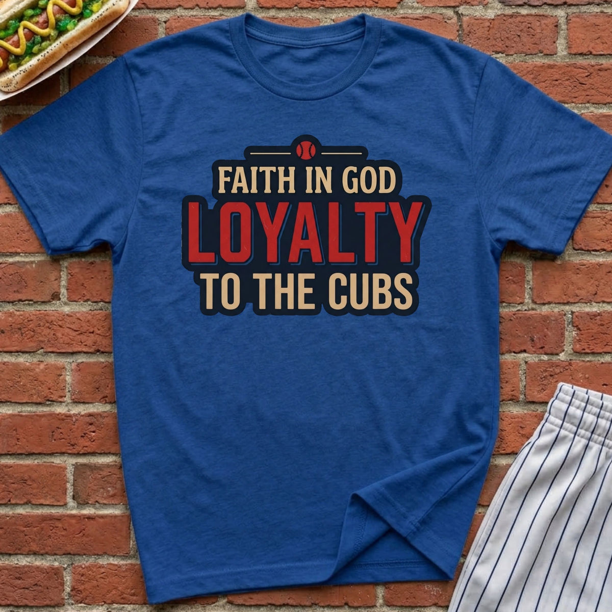 Faith In God, Loyalty To The Cubs Tee