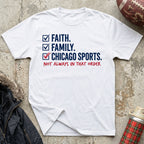 Faith, Family, Chicago Sports Tee