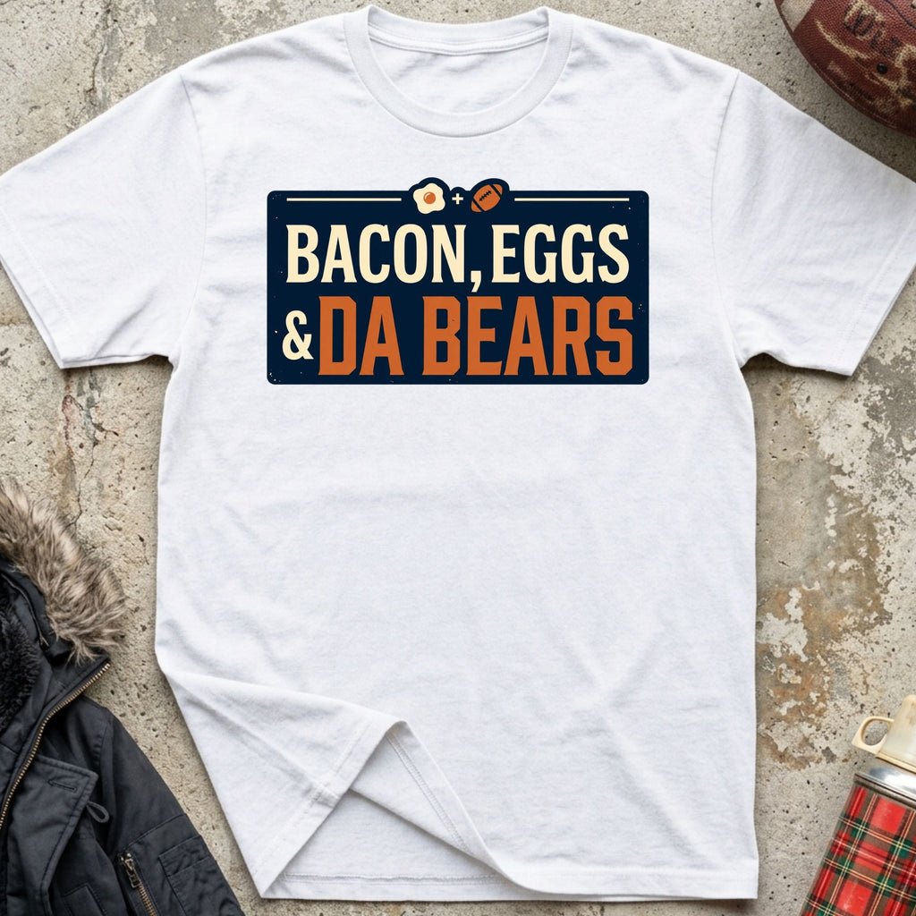 Bacon, Eggs & Da Bears Tee
