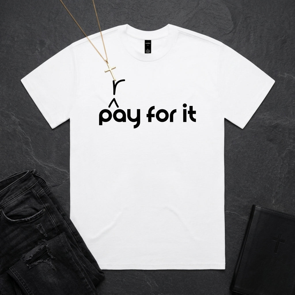 P(r)ay For It BoxTee